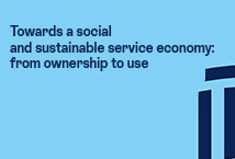 Towards a social and sustainable service economy: from ownership to use