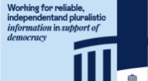 Working for reliable, independent and pluralistic information in support of democracy