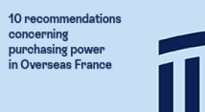 10 recommendations  concerning purchasing  power in Overseas France
