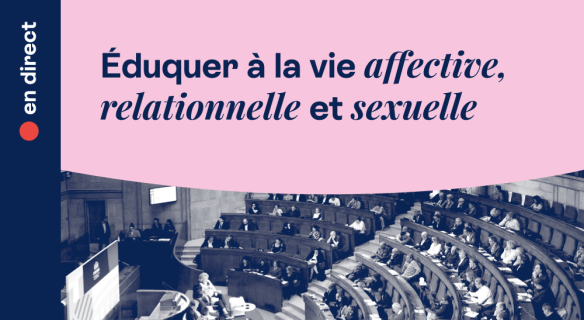 En direct séance plénière éducation à la vie affective relationnelle et sexuelle